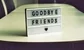 goodbye friends